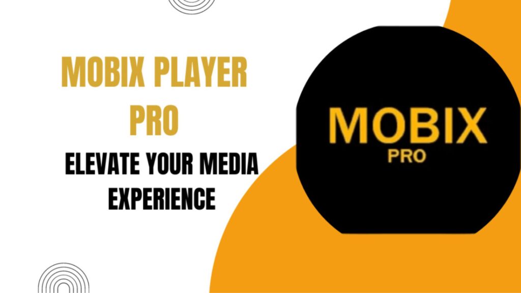 Mobix Player Pro APK Latest Version (v1.0.7)